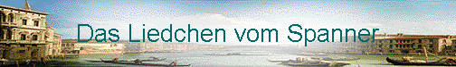  Das Liedchen vom Spanner 