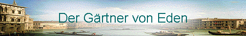  Der G�rtner von Eden 