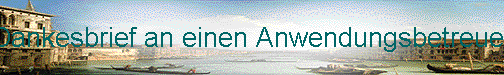  Dankesbrief an einen Anwendungsbetreuer 
