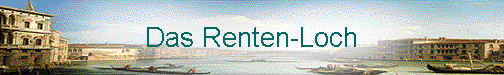  Das Renten-Loch 