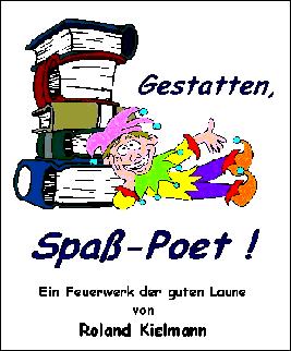 Buch 1 - "Gestatten, Spa-Poet !"